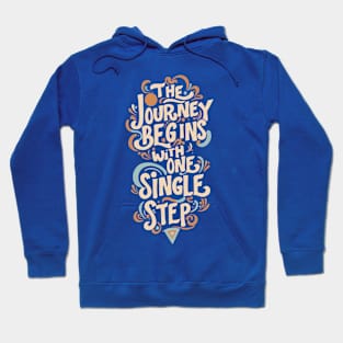 The Journey Begins With One Single Step Motivational Design Hoodie